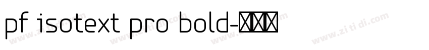 pf isotext pro bold字体转换